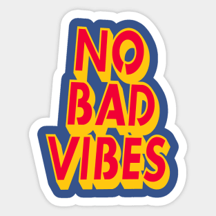 No Bad Vibes Retro Style Typography Art Quote Sticker